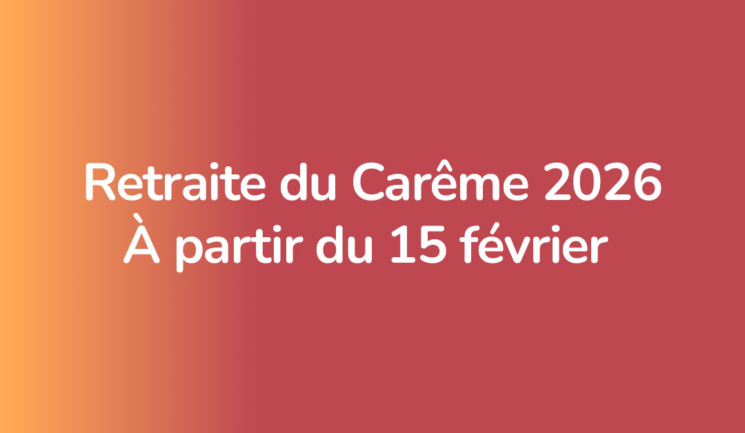 Retraite du Carême 2026