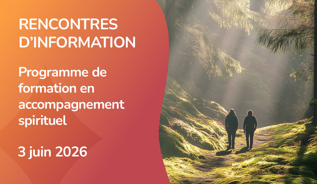 Rencontres d'information du programme de formation en accompagnement spirituel - Juin 2026