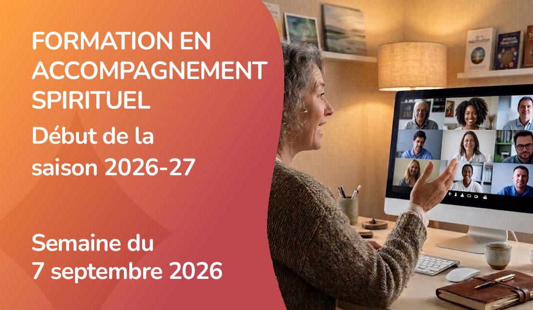Début de la saison 2026-27 de la formation en accompagnement spirituel